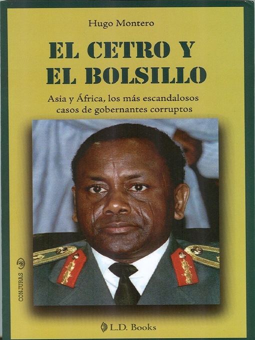 Title details for El cetro y el bolsillo. Asia y Africa, los más escandalosos casos de gobernantes corruptos by Hugo Montero - Available